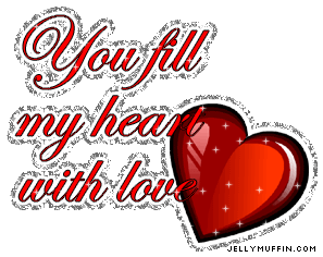 You fill my heart with love